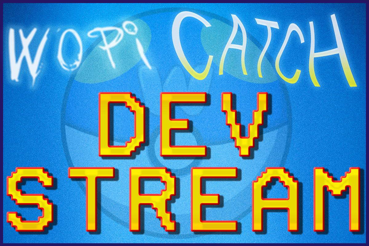 wopiCatch Dev Stream